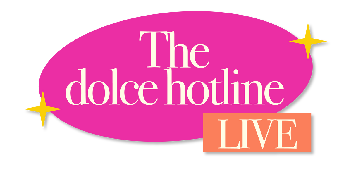 The Dolce Hotline Live